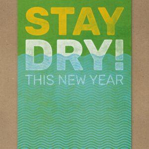 postcard with illustrative text "stay dry this new year""