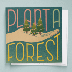 Postcard with an illustration of decorated Christmas trees in a hand. Custom lettering saying "Plant a forest".